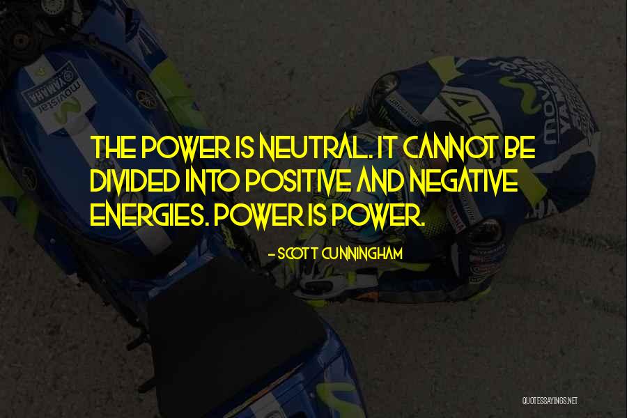 Positive And Negative Energy Quotes By Scott Cunningham