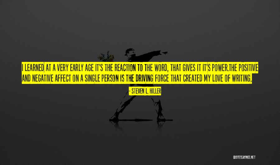 Positive And Negative Force Quotes By Steven L. Hiller Positive And Negative Force Quotes By Steven L. Hiller