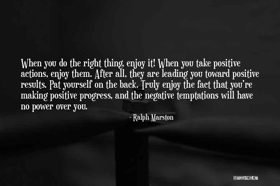 Positive And Negative Quotes By Ralph Marston