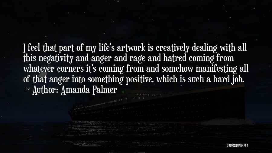 Positive Anger Quotes By Amanda Palmer