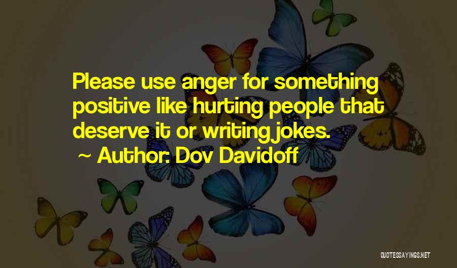 Positive Anger Quotes By Dov Davidoff