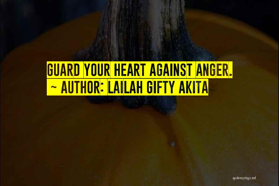 Positive Anger Quotes By Lailah Gifty Akita