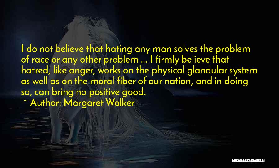 Positive Anger Quotes By Margaret Walker