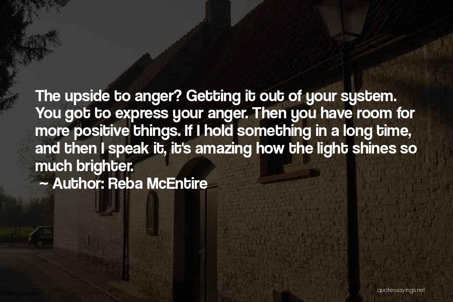 Positive Anger Quotes By Reba McEntire