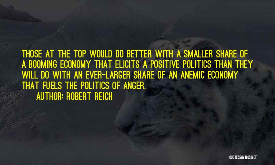 Positive Anger Quotes By Robert Reich