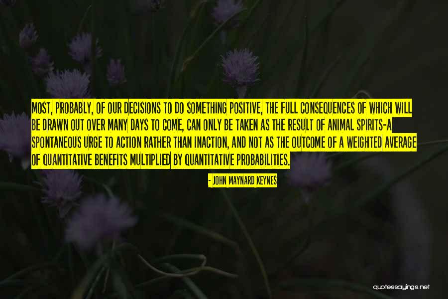 Positive Animal Quotes By John Maynard Keynes Positive Animal Quotes By John Maynard Keynes