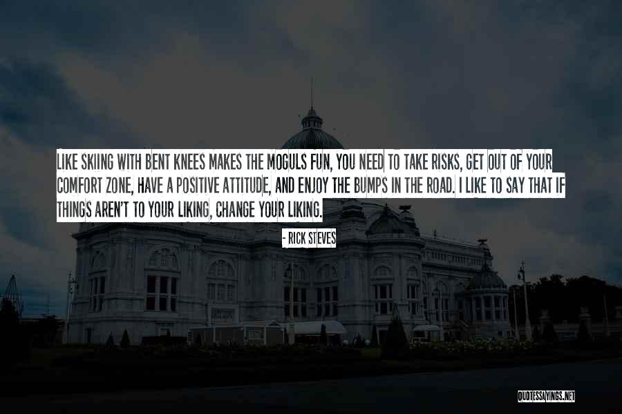 Positive Attitude And Change Quotes By Rick Steves Positive Attitude And Change Quotes By Rick Steves