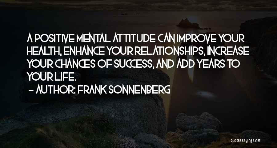 Positive Attitude And Success Quotes By Frank Sonnenberg