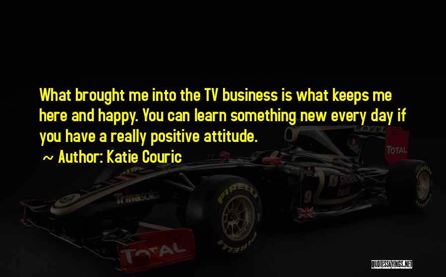 Positive Attitude And Success Quotes By Katie Couric