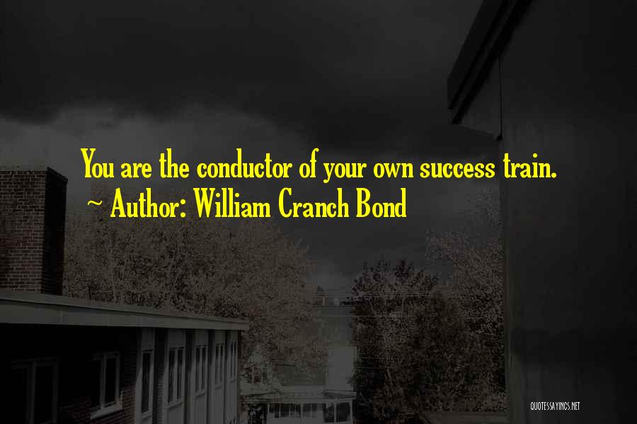 Positive Attitude And Success Quotes By William Cranch Bond