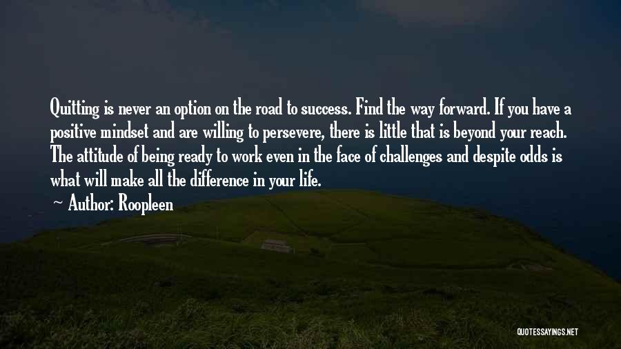 Positive Attitude In Life Quotes By Roopleen