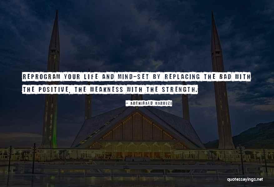 Positive Attitude Quotes Quotes By Archibald Marwizi Positive Attitude Quotes Quotes By Archibald Marwizi