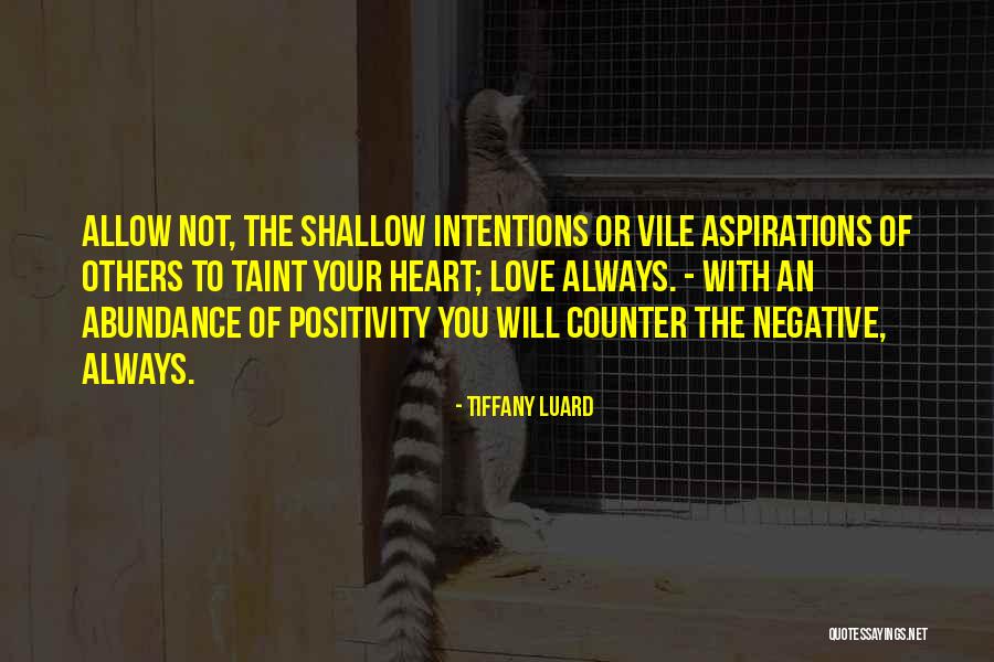 Positive Attitude Quotes Quotes By Tiffany Luard Positive Attitude Quotes Quotes By Tiffany Luard