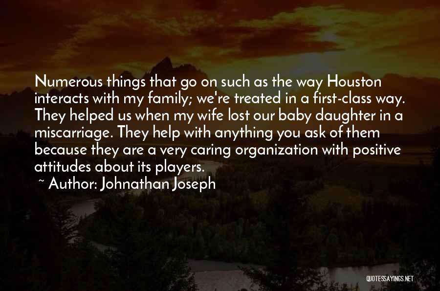 Positive Attitudes Quotes By Johnathan Joseph