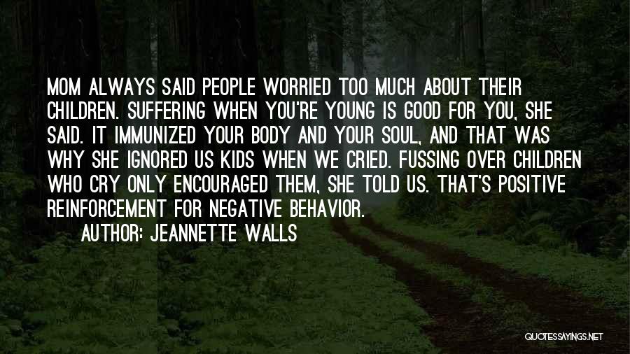 Positive Behavior Quotes By Jeannette Walls