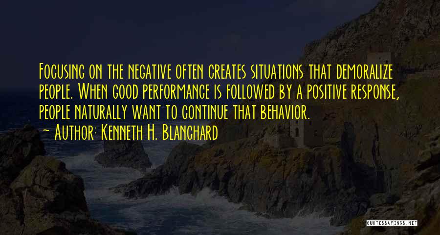 Positive Behavior Quotes By Kenneth H. Blanchard