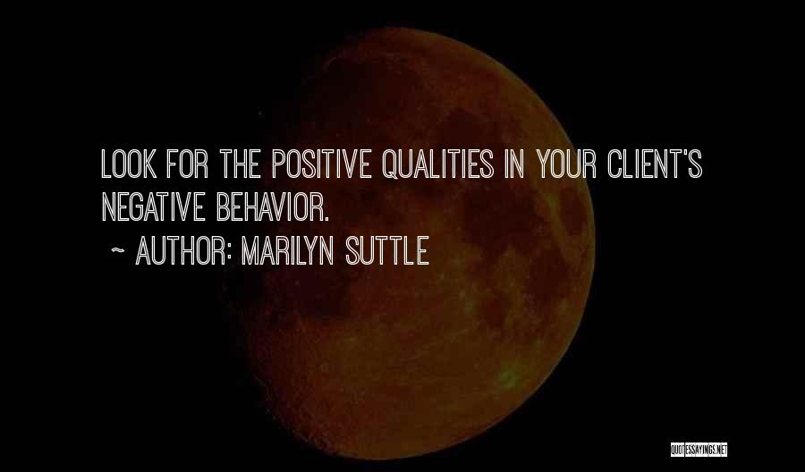 Positive Behavior Quotes By Marilyn Suttle