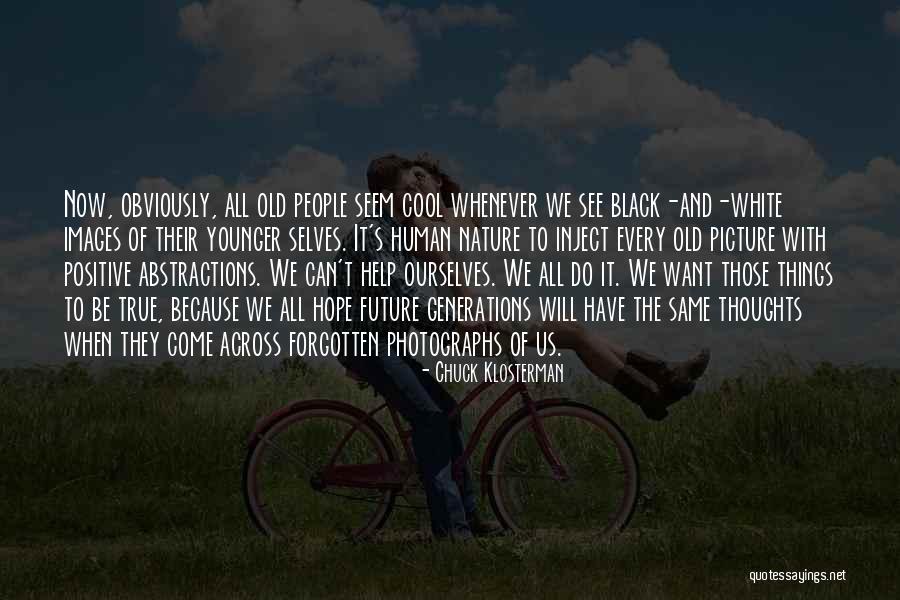 Positive Black Quotes By Chuck Klosterman Positive Black Quotes By Chuck Klosterman