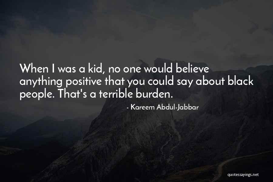 Positive Black Quotes By Kareem Abdul-Jabbar Positive Black Quotes By Kareem Abdul-Jabbar