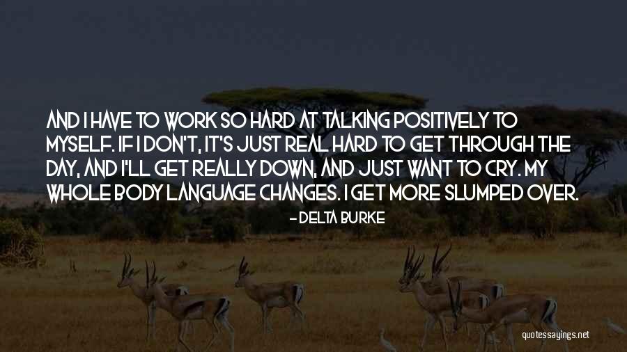 Positive Body Quotes By Delta Burke Positive Body Quotes By Delta Burke