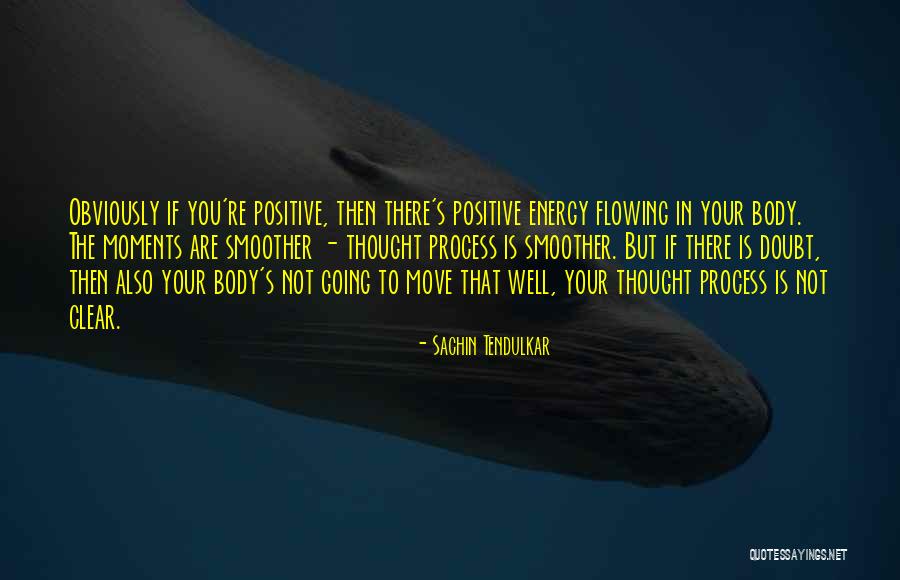 Positive Body Quotes By Sachin Tendulkar Positive Body Quotes By Sachin Tendulkar