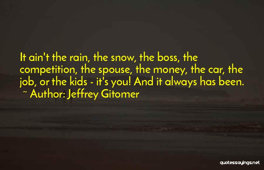 Positive Boss Quotes By Jeffrey Gitomer