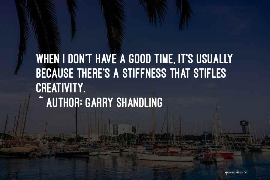 Positive Challenging Quotes By Garry Shandling