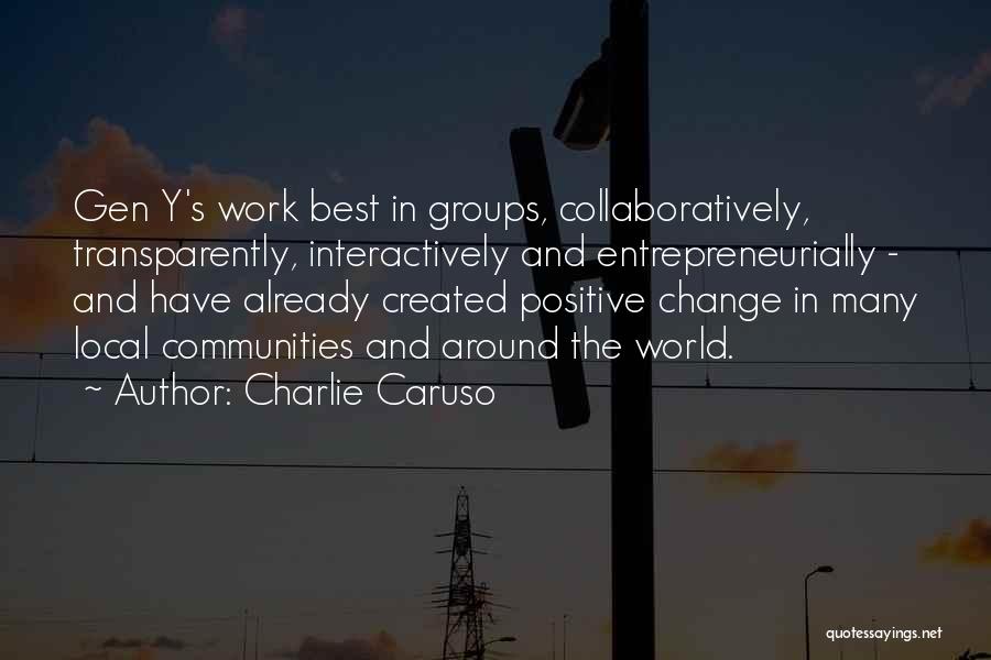 Positive Change At Work Quotes By Charlie Caruso