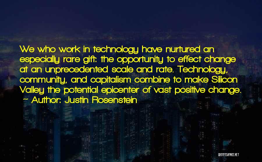 Positive Change At Work Quotes By Justin Rosenstein