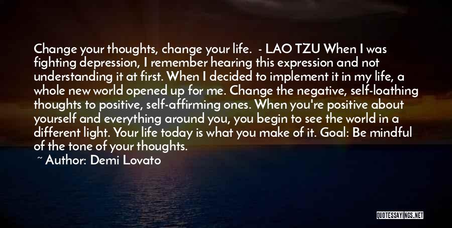 Positive Change In Life Quotes By Demi Lovato