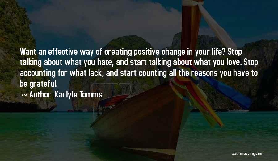 Positive Change In Life Quotes By Karlyle Tomms