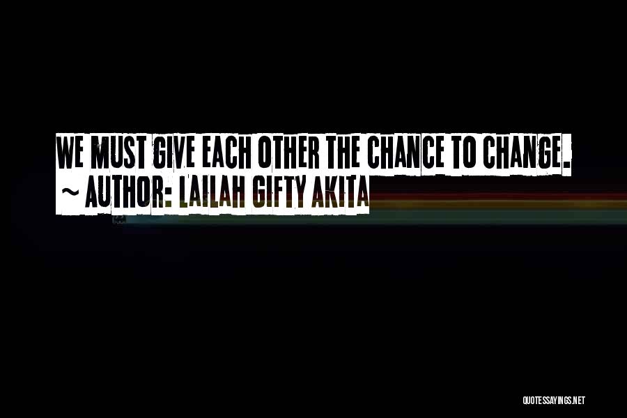 Positive Change In Life Quotes By Lailah Gifty Akita