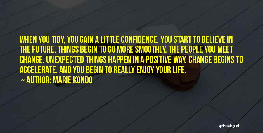 Positive Change In Life Quotes By Marie Kondo