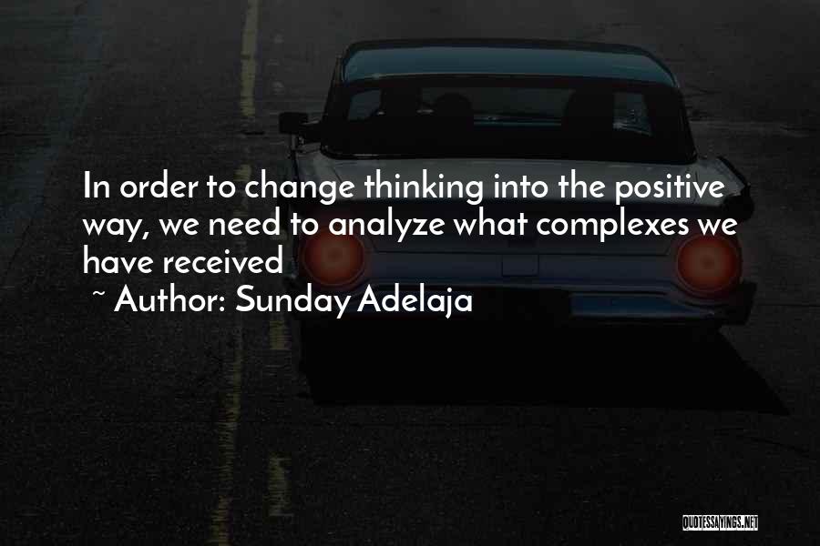 Positive Change In Life Quotes By Sunday Adelaja