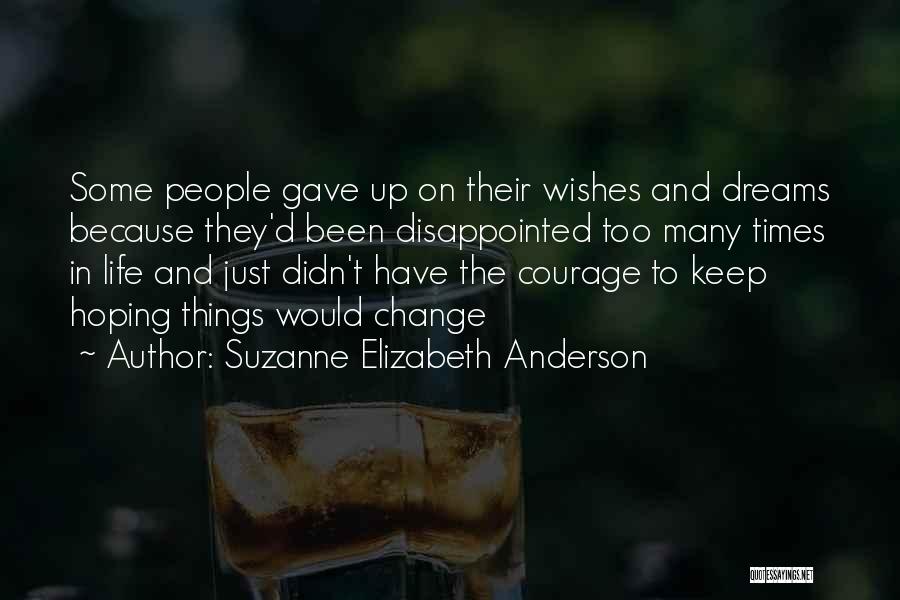 Positive Change In Life Quotes By Suzanne Elizabeth Anderson