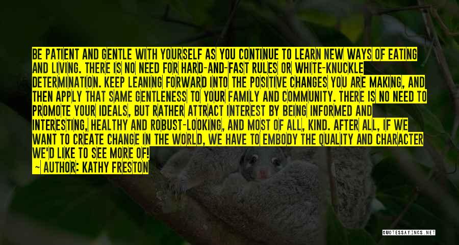 Positive Change In The World Quotes By Kathy Freston