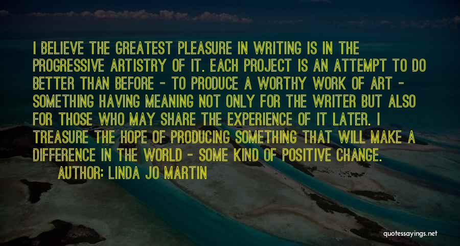 Positive Change In The World Quotes By Linda Jo Martin