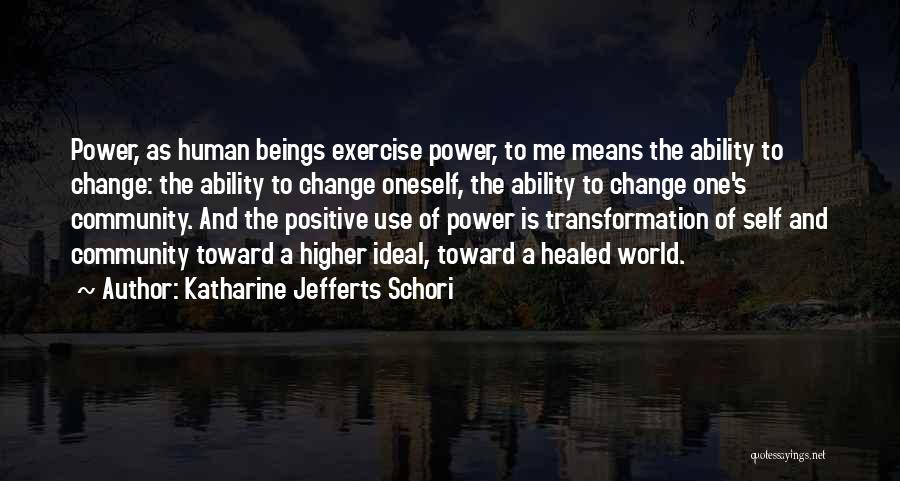 Positive Change Quotes By Katharine Jefferts Schori