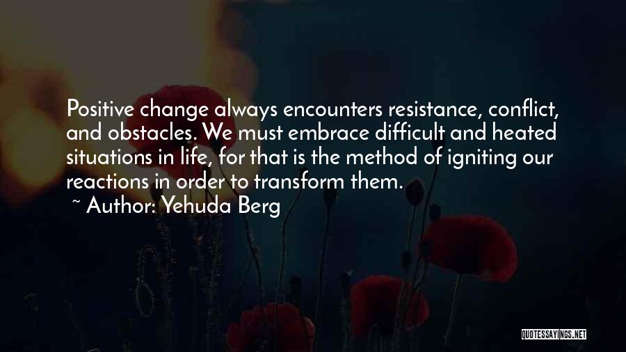 Positive Change Quotes By Yehuda Berg