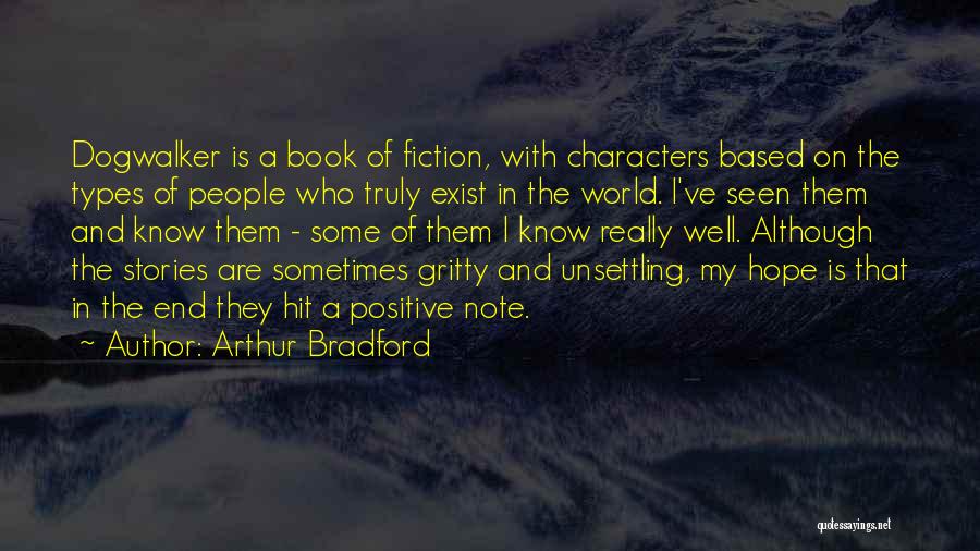 Positive Character Quotes By Arthur Bradford