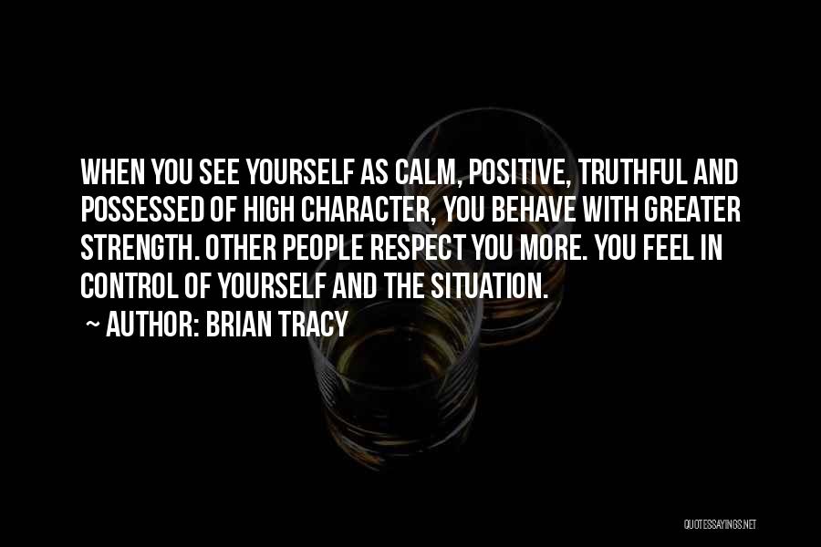 Positive Character Quotes By Brian Tracy