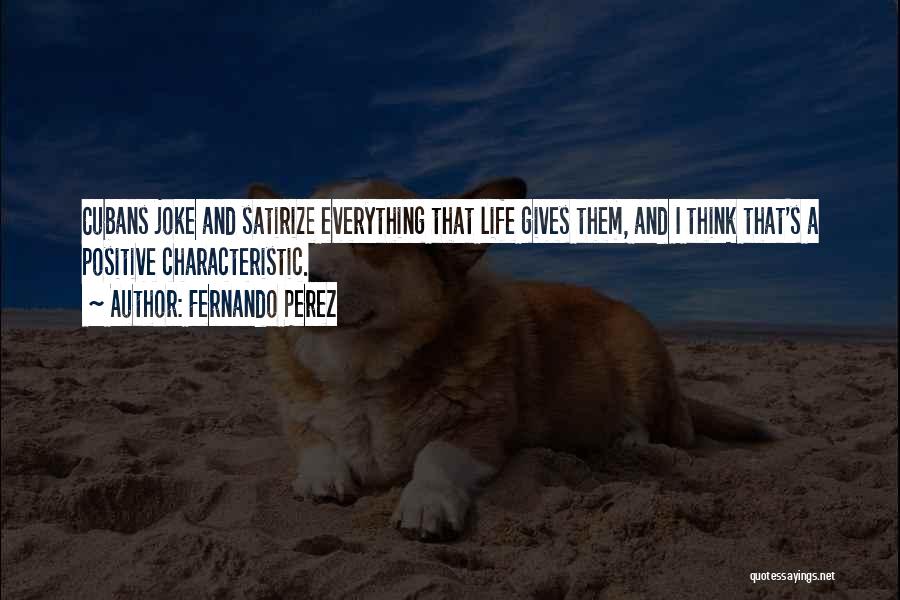 Positive Characteristic Quotes By Fernando Perez