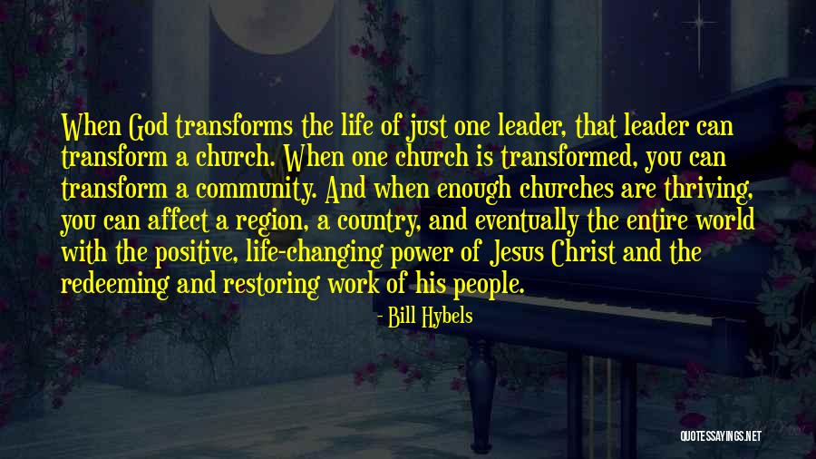 Positive Christ Quotes By Bill Hybels Positive Christ Quotes By Bill Hybels