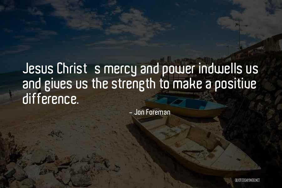 Positive Christ Quotes By Jon Foreman Positive Christ Quotes By Jon Foreman