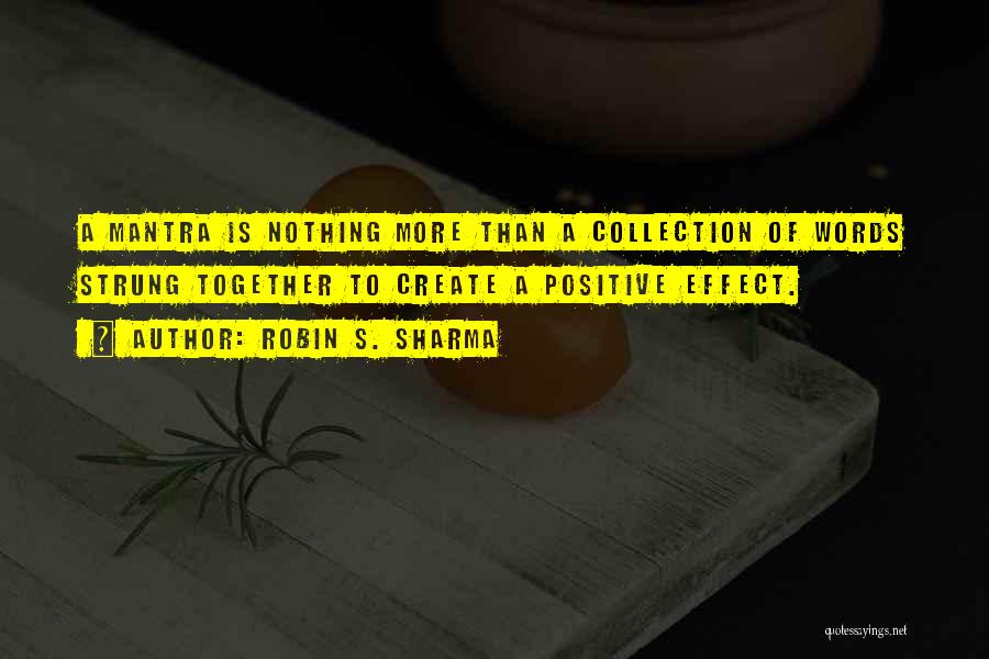 Positive Collection Quotes By Robin S. Sharma