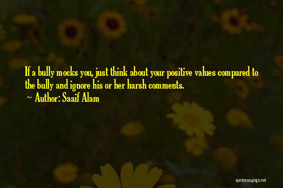 Positive Comments Quotes By Saaif Alam