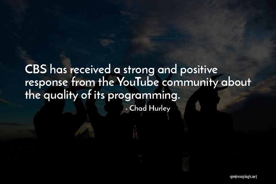 Positive Community Quotes By Chad Hurley Positive Community Quotes By Chad Hurley