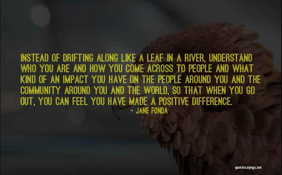 Positive Community Quotes By Jane Fonda Positive Community Quotes By Jane Fonda