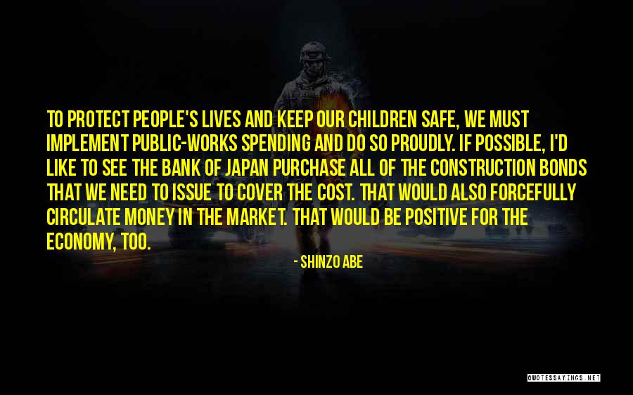 Positive Construction Quotes By Shinzo Abe Positive Construction Quotes By Shinzo Abe