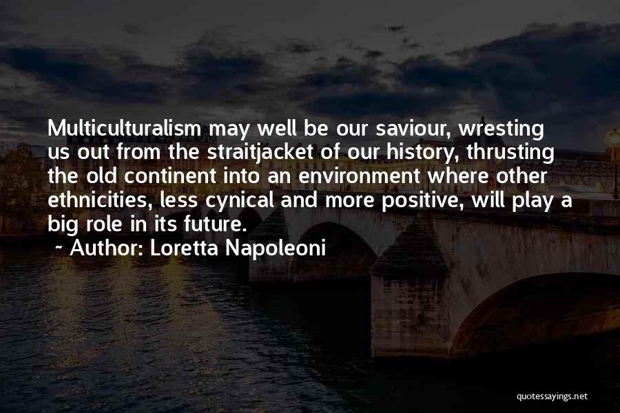 Positive Cynical Quotes By Loretta Napoleoni